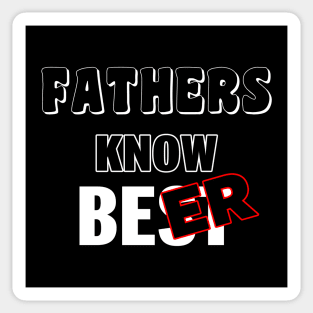 Father Know Beer Best Dad Gift For Fathers Dads Sticker